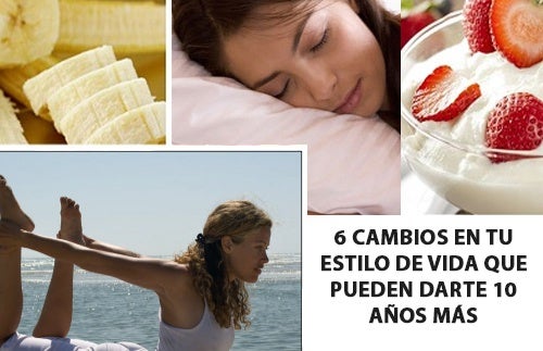 6 cambios en tu estilo de vida que pueden darte 10 años más